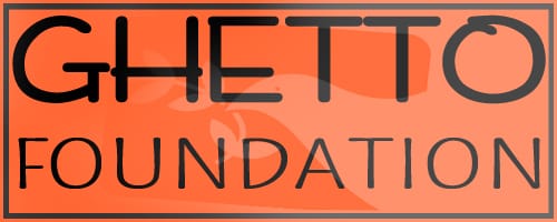 Ghetto Foundation